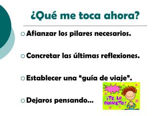 qu me toca ahora