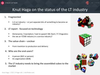 Knut Haga on the status of the LT industry