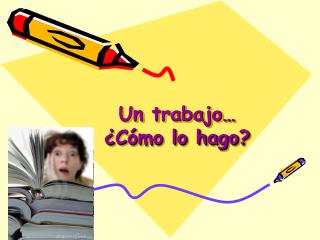 un trabajo c mo lo hago