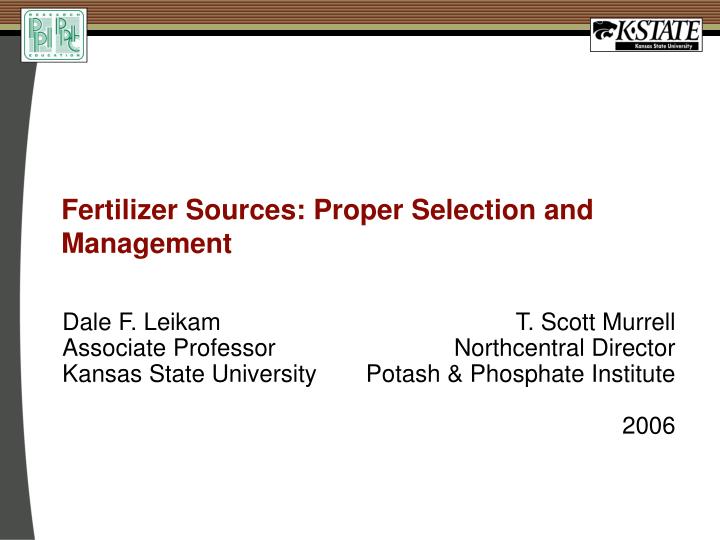 fertilizer sources proper selection and management