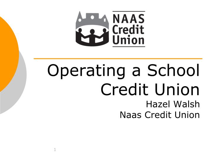 operating a school credit union hazel walsh naas credit union