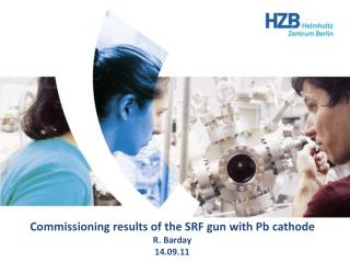 Commissioning results of the SRF gun with Pb cathode R. Barday 14.09.11