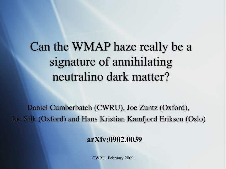 can the wmap haze really be a signature of annihilating neutralino dark matter