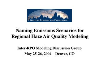 Naming Emissions Scenarios for Regional Haze Air Quality Modeling