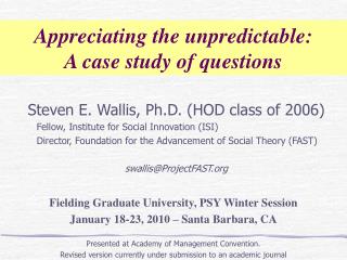 Appreciating the unpredictable: A case study of questions