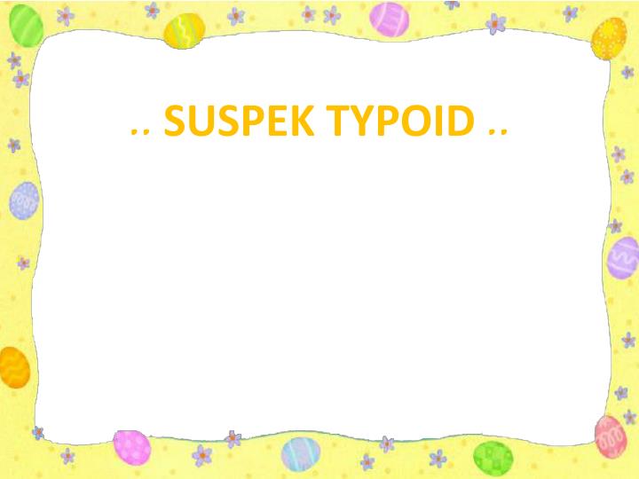 suspek typoid