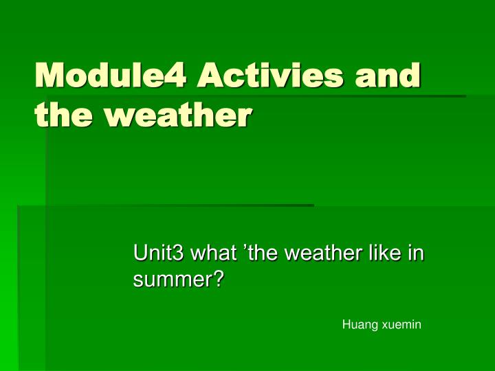 module4 activies and the weather