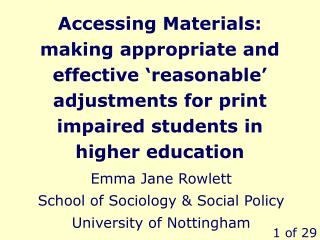 Emma Jane Rowlett School of Sociology &amp; Social Policy University of Nottingham