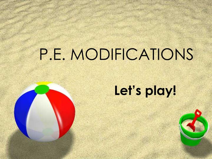 p e modifications
