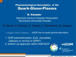 Phenomenological Description of the Quark-Gluon-Plasma