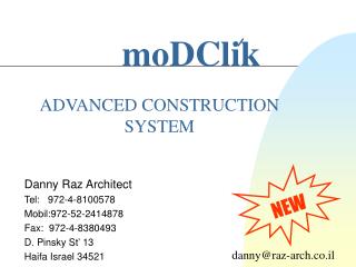 Danny Raz Architect Tel: 972-4-8100578 Mobil:972-52-2414878 Fax: 972-4-8380493