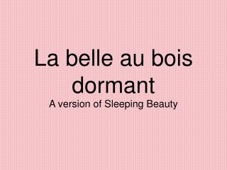 La belle au bois dormant