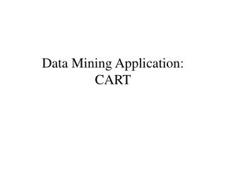 Data Mining Application: CART