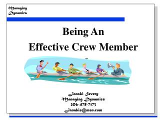 Being An Effective Crew Member M Janaki Severy Managing Dynamics 206-478-7173 Janakis@msn