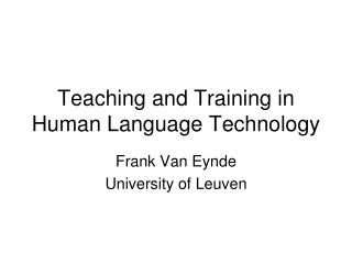 Teaching and Training in Human Language Technology