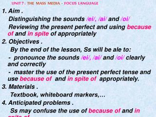 UNIT 7 : THE MASS MEDIA - FOCUS LANGUAGE 1. Aim .