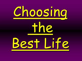 Choosing the Best Life