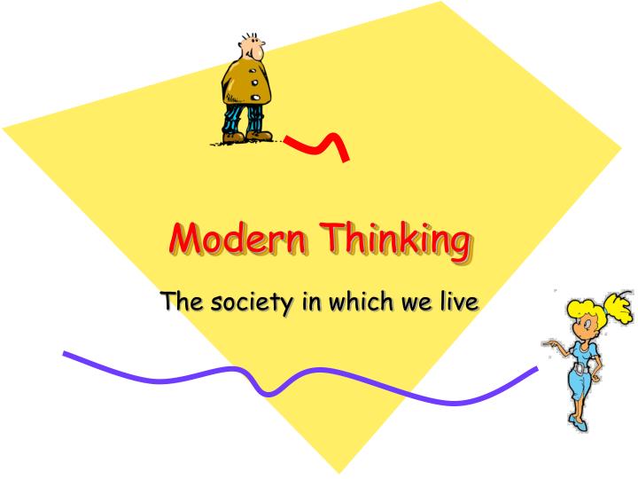 modern thinking