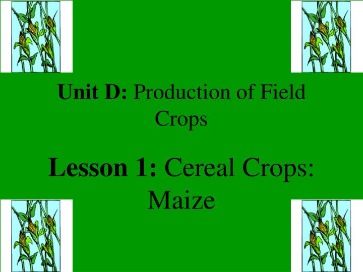 unit d production of field crops