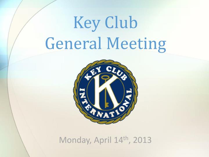 key club general meeting