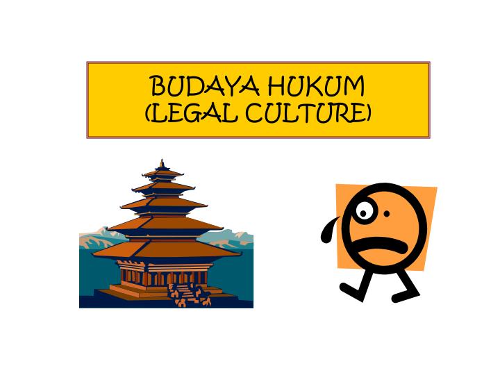 budaya hukum legal culture