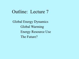 Outline: Lecture 7