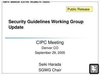 Security Guidelines Working Group Update