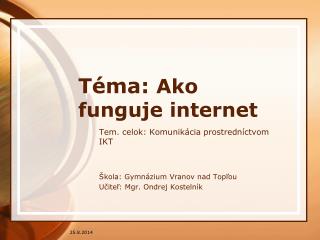 t ma ako funguje internet