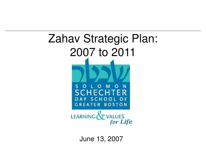 zahav strategic plan 2007 to 2011