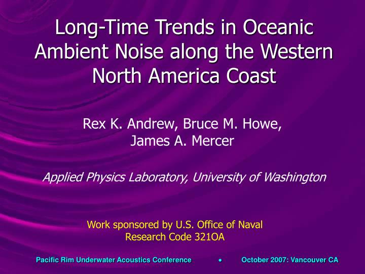 long time trends in oceanic ambient noise along the western north america coast