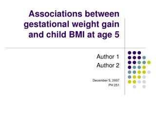 Associations between gestational weight gain and child BMI at age 5
