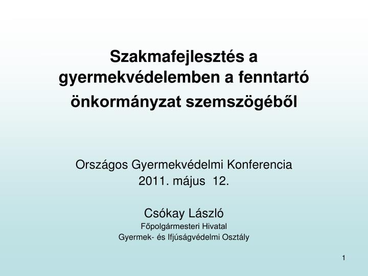 szakmafejleszt s a gyermekv delemben a fenntart nkorm nyzat szemsz g b l