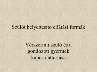 sz l t helyettes t ell t si form k