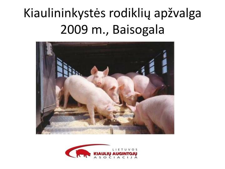 kiaulininkyst s rodikli ap valga 2009 m baisogala