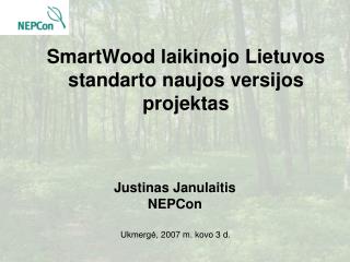 SmartWood laikinojo Lietuvos standarto naujos versijos projektas