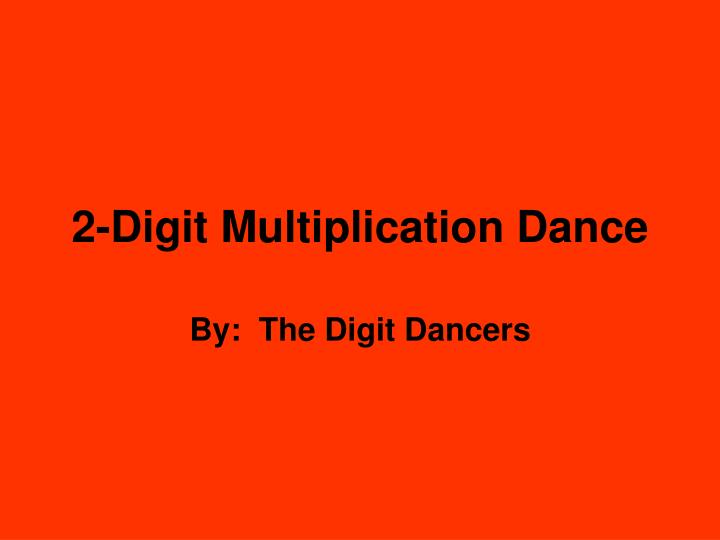 2 digit multiplication dance