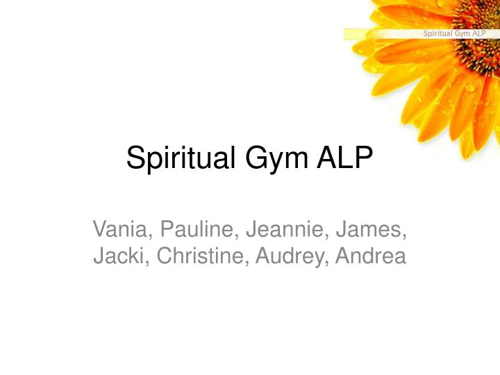 spiritual gym alp