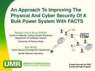 An Approach To Improving The Physical And Cyber Security Of A Bulk Power System With FACTS