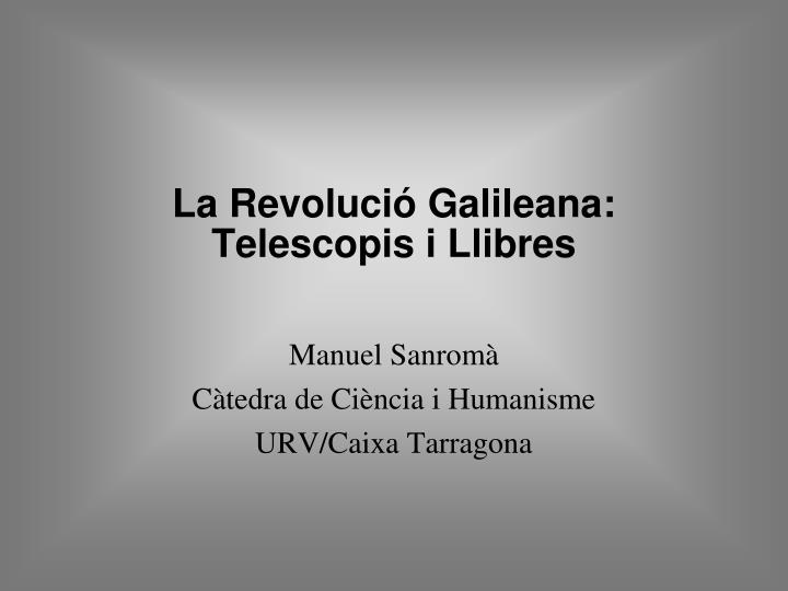 la revoluci galileana telescopis i llibres
