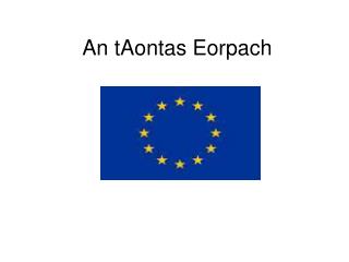 an taontas eorpach