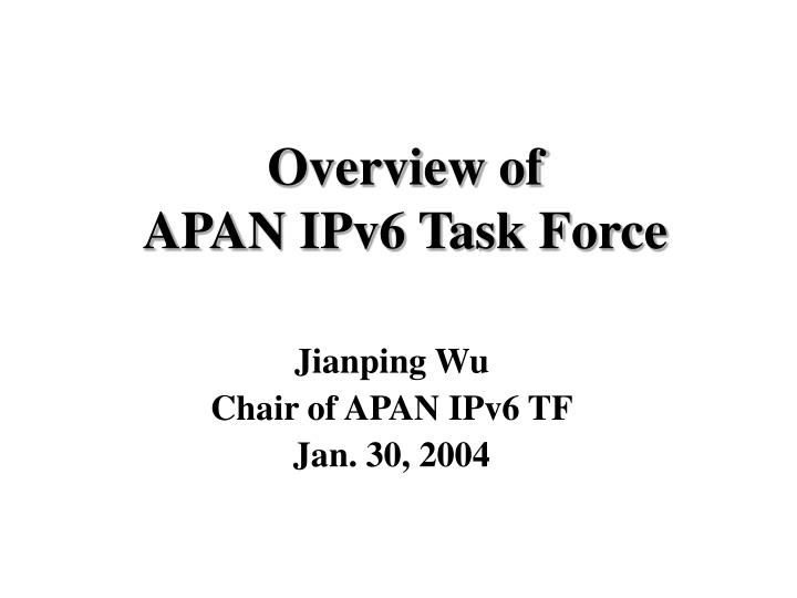 overview of apan ipv6 task force