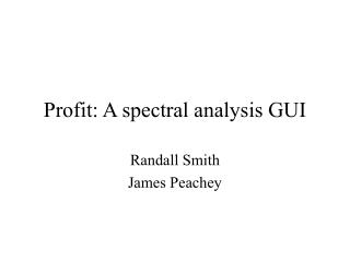 Profit: A spectral analysis GUI