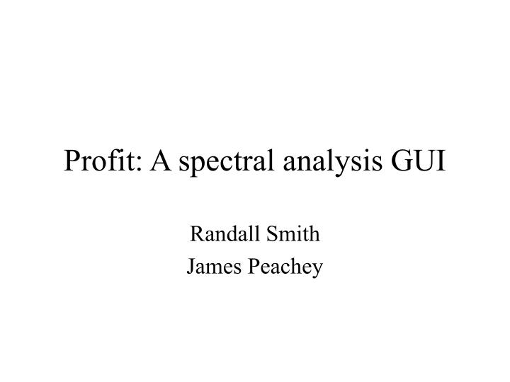 profit a spectral analysis gui