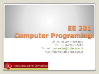 EE 201 Computer Programing