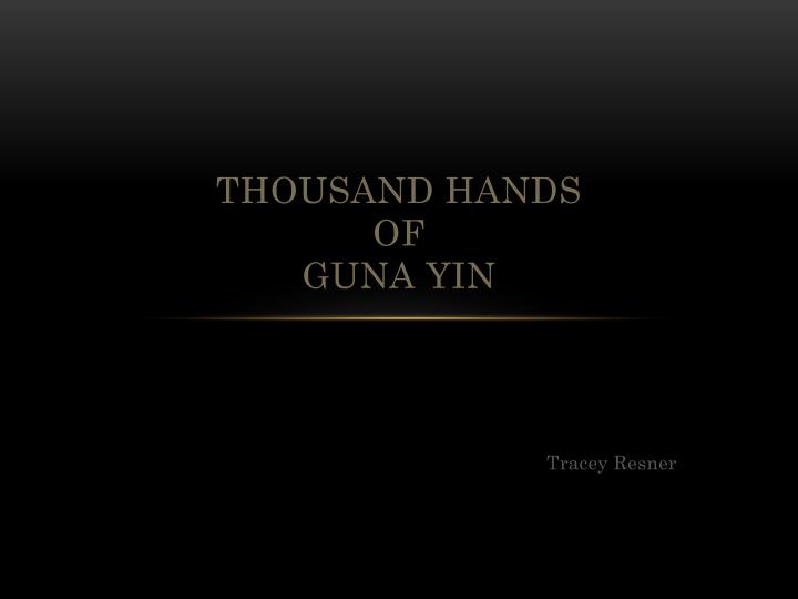 thousand hands of guna yin