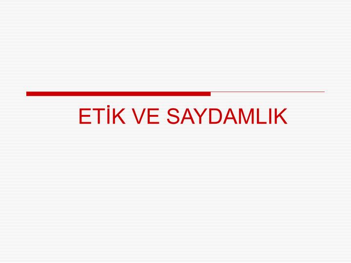 et k ve saydamlik