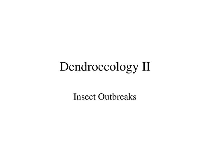 dendroecology ii