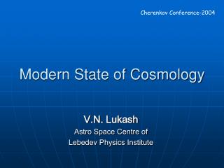 Modern State of Cosmology