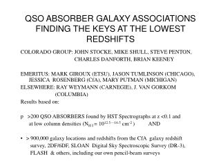 QSO ABSORBER GALAXY ASSOCIATIONS FINDING THE KEYS AT THE LOWEST REDSHIFTS