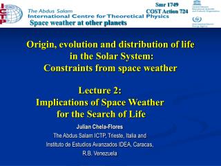 Origin, evolution and distribution of life in the Solar System: Constraints from space weather